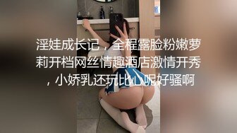 【大长腿漂亮小姐姐】激情自慰操逼，跪地吃屌舔菊花，主动骑乘位深插，美女极度淫骚