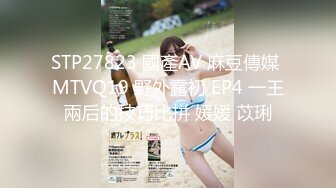 《珍藏原版福利分享》极品长腿反差型清纯露脸小姐姐重金私人定制家中各种羞耻行为自拍~抠了一手粘液