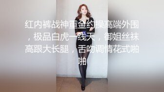 单身20多年的小哥2000找了一个颜值不错灰衣妹子啪啪 近距离口交后入大力猛操非常诱人 很是诱惑喜欢不要错过