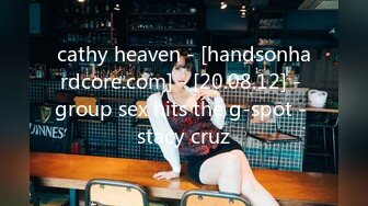 cathy heaven - [handsonhardcore.com] - [20.08.12] - group sex hits the g-spot - stacy cruz