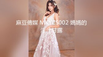 STP25263 大圈年轻极品女，170CM顶级大长腿，胖子腰舌吻美女抗拒，转战床上，怼着骚穴尽情输出 VIP2209