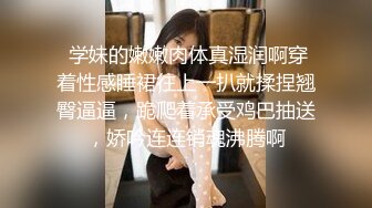 STP18658 这双细腿太美了，苗条小姐姐温柔可亲，天生炮架子，猛男大哥扛起来卖力输出暴操