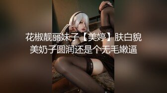 【新片速遞】  ⚫️⚫️真实偸拍少妇与小青年激情造爱，少妇很满足赖赖唧唧嗲叫，小伙饥渴的像强J一样内裤不脱就进去了，少妇说干的我好爽