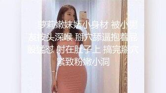 情感主博李寻欢约了个高颜值马尾妹子啪啪，舔弄口交侧入抬腿抽插后入大力猛操_iris3