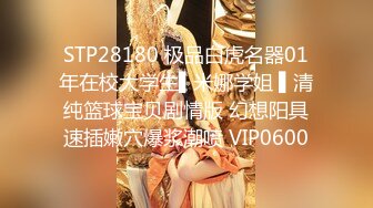 3P大嫂真實記錄+清純小女友口爆後入狂摳逼+爆操大奶妹+漂亮美女母狗