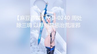 顶级颜值尤物女神！细腰极品美腿！5小时自慰诱惑，多毛紧致美穴，翘起屁股摇摆，手指扣弄表情享受