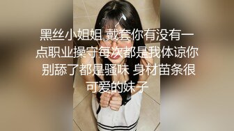 10-9小王胖子寻花 约啪主动热情女孩，嘘寒问暖激情口交，狂干两炮