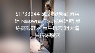   小母狗奶大水多。女： 啊哥哥操死我 ， 啊啊哥哥  男：你是不是骚逼，你的屄真紧呀，舒不舒服