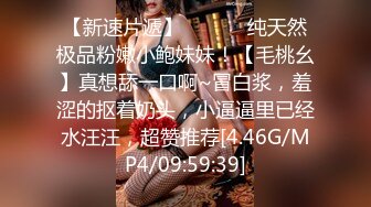    人美鲍鱼也美的小美眉，爆乳Q弹乳房，30快速结束战斗，鲍鱼太紧了，射了还想肏